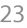 23